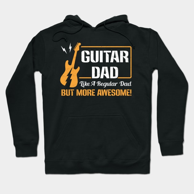 Guitar Dad Like A Regular Dad But More Awesome Hoodie by ozalshirts